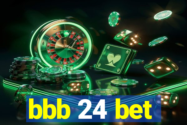 bbb 24 bet